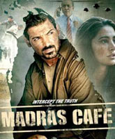 Смотреть Онлайн Кафе Мадрас / Madras Cafe [2013]